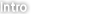 Intro